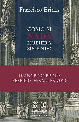 COMO SI NADA HUBIERA SUCEDIDO(PREMIO CERVANTES 2020) | 9788437508153 | BRINES BAÑÓ, FRANCISCO | Libreria Geli - Librería Online de Girona - Comprar libros en catalán y castellano
