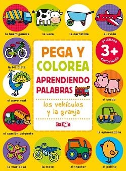LOS VEHÍCULOS Y LA GRANJA(PEGA Y COLOREA APRENDIENDO PALABRAS) | 9789403225616 |   | Libreria Geli - Librería Online de Girona - Comprar libros en catalán y castellano