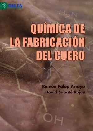 QUÍMICA DE LA FABRICACIÓN DEL CUERO | 9788417526917 | PALOL ARROYO,RAMÓN/SABATÉ ROJAS,DAVID | Llibreria Geli - Llibreria Online de Girona - Comprar llibres en català i castellà