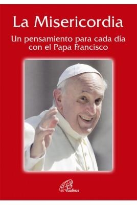 LA MISERICORDIA.UN PENSAMIENTO PARA CADA DÍA CON EL PAPA FRANCISCO | 9788416180257 | PAPA FRANCISCO | Libreria Geli - Librería Online de Girona - Comprar libros en catalán y castellano