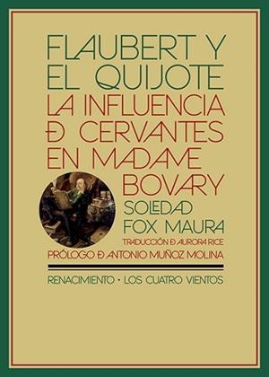FLAUBERT Y EL QUIJOTE.LA INFLUENCIA DE CARVANTES EN MADAME BOVARY | 9788418387739 | FOX MAURA,SOLEDAD | Libreria Geli - Librería Online de Girona - Comprar libros en catalán y castellano