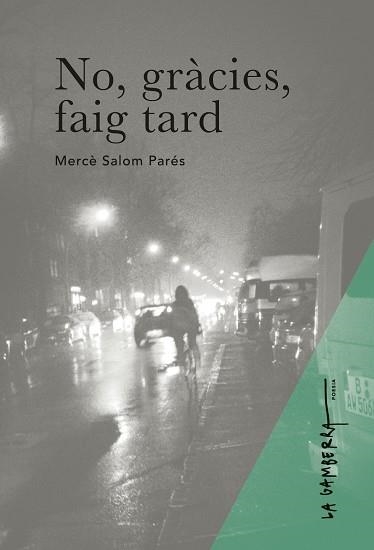 NO,GRÀCIES,FAIG TARD | 9788412286229 | SALOM PARÉS,MERCÈ | Libreria Geli - Librería Online de Girona - Comprar libros en catalán y castellano