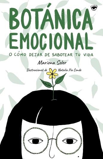 BOTÁNICA EMOCIONAL O COMO DEJAR DE SABOTEAR TU VIDA | 9788412345346 | SOLER,MARIONA | Libreria Geli - Librería Online de Girona - Comprar libros en catalán y castellano
