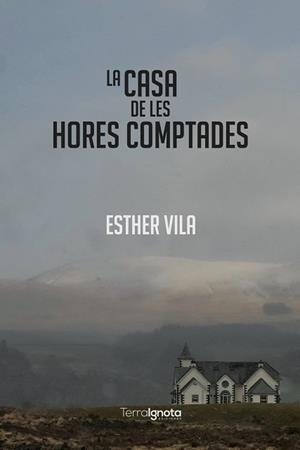 LA CASA DE LES HORES COMPTADES | 9788412358247 | VILA,ESTHER | Llibreria Geli - Llibreria Online de Girona - Comprar llibres en català i castellà