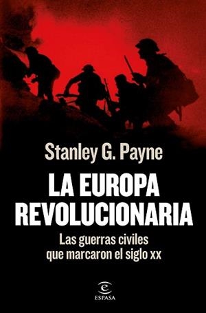 LA EUROPA REVOLUCIONARIA.LAS GUERRAS CIVILES QUE MARCARON  EL SIGLO XX | 9788467062519 | PAYNE,STANLEY G. | Libreria Geli - Librería Online de Girona - Comprar libros en catalán y castellano