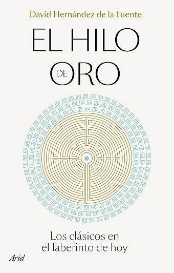 EL HILO DE ORO | 9788434433496 | HERNÁNDEZ DE LA FUENTE,DAVID | Libreria Geli - Librería Online de Girona - Comprar libros en catalán y castellano