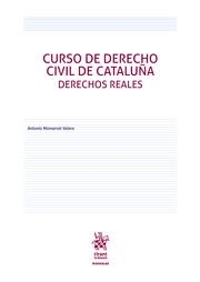 CURSO DE DERECHO CIVIL DE CATALUÑA.DERECHOS REALES | 9788413558295 | MONSERRAT VALERO, ANTONIO | Libreria Geli - Librería Online de Girona - Comprar libros en catalán y castellano