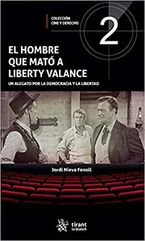 EL HOMBRE QUE MATÓ A LIBERTY VALANCE | 9788413556437 | NIEVA FENOLL, JORDI | Libreria Geli - Librería Online de Girona - Comprar libros en catalán y castellano