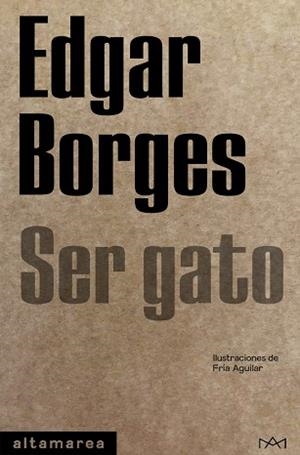SER GATO | 9788418481116 | BORGES,EDGAR | Libreria Geli - Librería Online de Girona - Comprar libros en catalán y castellano