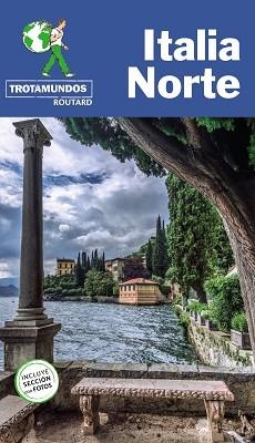 ITALIA NORTE(TROTAMUNDOS ROUTARD.EDICIÓN 2021) | 9788417245214 | Libreria Geli - Librería Online de Girona - Comprar libros en catalán y castellano