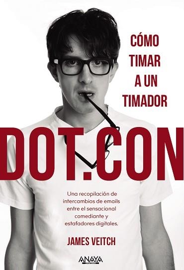 DOT.CON.CÓMO TIMAR A UN TIMADOR | 9788441543645 | VEITCH,JAMES | Llibreria Geli - Llibreria Online de Girona - Comprar llibres en català i castellà