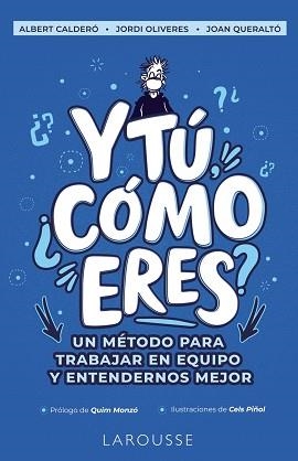 Y TÚ,¿CÓMO ERES? UN METODO PARA TRABAJAR EN EQUIPO Y ENTENDERNOS MEJOR | 9788418473166 | A.A.D.D. | Llibreria Geli - Llibreria Online de Girona - Comprar llibres en català i castellà
