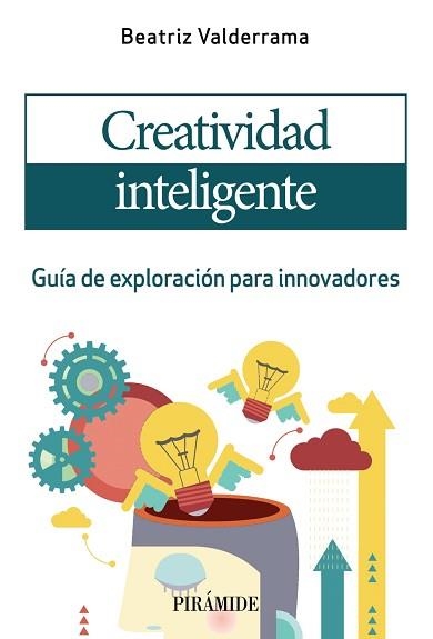 CREATIVIDAD INTELIGENTE.GUIA DE EXPLORACION PARA INNOVADORES | 9788436844603 | VALDERRAMA,BEATRIZ | Libreria Geli - Librería Online de Girona - Comprar libros en catalán y castellano