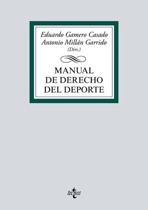 MANUAL DE DERECHO DEL DEPORTE | 9788430981984 | GAMERO CASADO,EDUARDO/MILLÁN GARRIDO, ANTONIO/BOMBILLAR SÁENZ,FRANCISCO MIGUEL/CARRETERO LESTÓN, J | Libreria Geli - Librería Online de Girona - Comprar libros en catalán y castellano