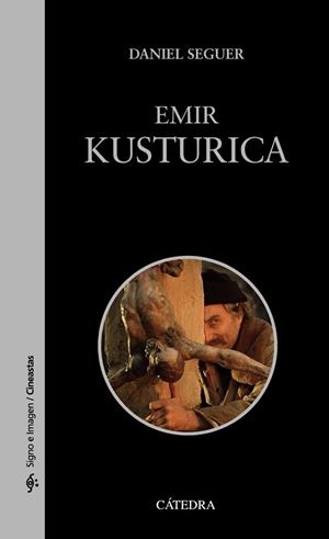 EMIR KUSTURICA | 9788437642604 | SEGUER,DANIEL | Libreria Geli - Librería Online de Girona - Comprar libros en catalán y castellano