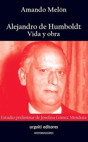 ALEJANDRO DE HUMBOLDT.VIDA Y OBRA | 9788412103656 | MELÓN,AMANDO | Libreria Geli - Librería Online de Girona - Comprar libros en catalán y castellano