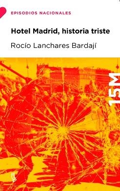 HOTEL MADRID,HISTORIA TRISTE | 9788483812686 | LANCHARES BARDAJÍ,ROCÍO | Llibreria Geli - Llibreria Online de Girona - Comprar llibres en català i castellà