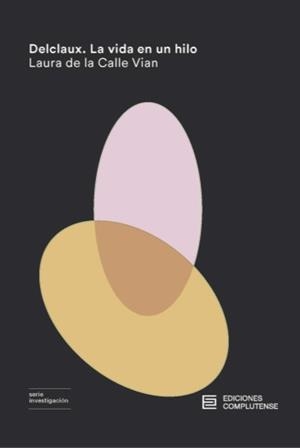 DELCLAUX.LA VIDA EN UN HILO | 9788466937054 | CALLE VIAN,LAURA DE LA | Libreria Geli - Librería Online de Girona - Comprar libros en catalán y castellano