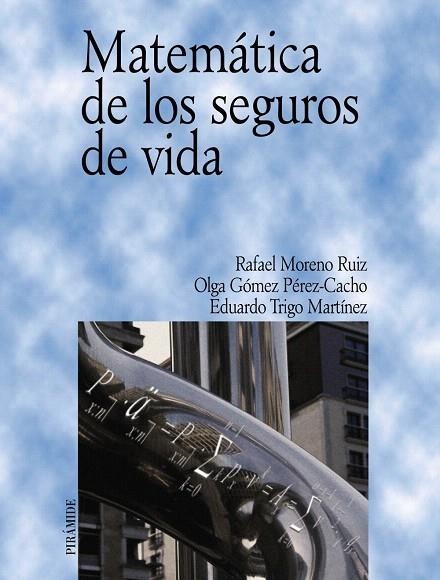 MATEMATICA DE LOS SEGUROS DE VIDA | 9788436819397 | MORENO RUIZ,RAFAEL/GOMEZ PEREZ | Libreria Geli - Librería Online de Girona - Comprar libros en catalán y castellano
