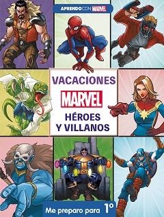 VACACIONES CON MARVEL.HÉROES Y VILLANOS.ME PREPARO PARA 1º | 9788418039133 | Libreria Geli - Librería Online de Girona - Comprar libros en catalán y castellano