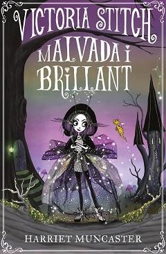 VICTORIA STITCH-1.MALVADA I BRILLANT | 9788420456621 | MUNCASTER,HARRIET | Libreria Geli - Librería Online de Girona - Comprar libros en catalán y castellano