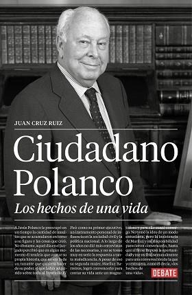 CIUDADANO POLANCO.LOS HECHOS DE UNA VIDA | 9788418006098 | CRUZ RUIZ,JUAN | Libreria Geli - Librería Online de Girona - Comprar libros en catalán y castellano