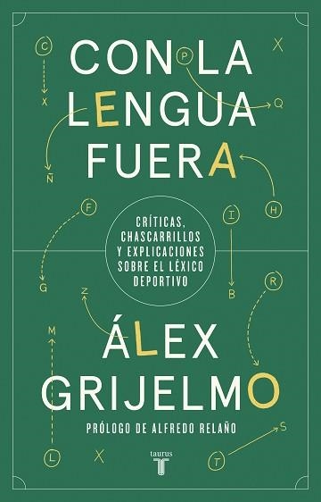 CON LA LENGUA FUERA.CRITICAS,CHASCARRILLOS Y EXPLICACIONES SOBRE EL LEXICO DEPORTIVO | 9788430623860 | GRIJELMO,ÁLEX | Llibreria Geli - Llibreria Online de Girona - Comprar llibres en català i castellà