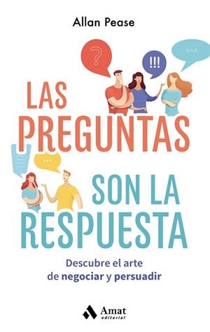 LAS PREGUNTAS SON LA RESPUESTA.DESCUBRE EL ARTE DE NEGOCIAR Y PERSUADIR | 9788418114786 | PEASE,ALLAN | Llibreria Geli - Llibreria Online de Girona - Comprar llibres en català i castellà