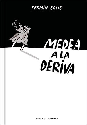 MEDEA A LA DERIVA | 9788417910242 | SOLÍS,FERMÍN | Libreria Geli - Librería Online de Girona - Comprar libros en catalán y castellano