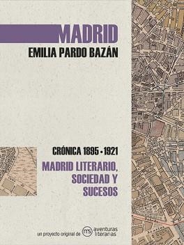 MADRID.CRÓNICA DE EMILIA PARDO BAZÁN | 9788418700019 | PARDO BAZÁN, EMILIA | Libreria Geli - Librería Online de Girona - Comprar libros en catalán y castellano