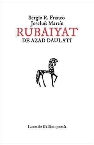 RUBAIYAT DE AZAD DAULATI | 9788415117759 | FRANCO,SERGIO R./MARTIN,JOSELUIS | Libreria Geli - Librería Online de Girona - Comprar libros en catalán y castellano