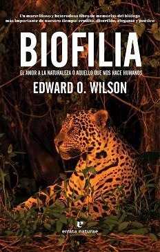 BIOFILIA.EL AMOR A LA NATURALEZA O AQUELLO QUE NOS HACE HUMANOS | 9788417800574 | WILSON,EDWARD O. | Llibreria Geli - Llibreria Online de Girona - Comprar llibres en català i castellà