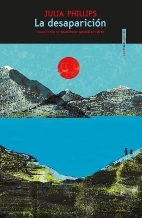 LA DESAPARICIÓN | 9788418342301 | PHILLIPS,JULIA | Libreria Geli - Librería Online de Girona - Comprar libros en catalán y castellano
