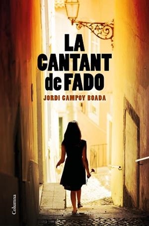 LA CANTANT DE FADO | 9788466427852 | CAMPOY,JORDI | Libreria Geli - Librería Online de Girona - Comprar libros en catalán y castellano