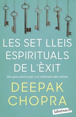 LES SET LLEIS ESPIRITUALS DE L'ÈXIT | 9788418572319 | CHOPRA,DEEPAK | Libreria Geli - Librería Online de Girona - Comprar libros en catalán y castellano