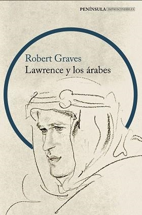 LAWRENCE Y LOS ÁRABES.UN RETRATO FASCINANTE DE LAWRENCE DE ARABIA | 9788499429151 | GRAVES,ROBERT | Libreria Geli - Librería Online de Girona - Comprar libros en catalán y castellano