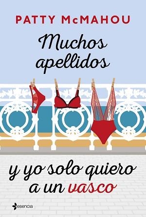 MUCHOS APELLIDOS Y YO SOLO QUIERO A UN VASCO | 9788408241744 | MCMAHOU,PATTY | Libreria Geli - Librería Online de Girona - Comprar libros en catalán y castellano
