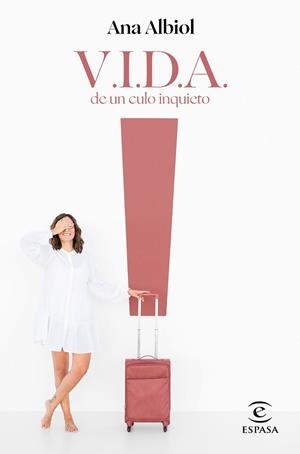 V.I.D.A. DE UN CULO INQUIETO | 9788467062632 | ALBIOL,ANA | Libreria Geli - Librería Online de Girona - Comprar libros en catalán y castellano