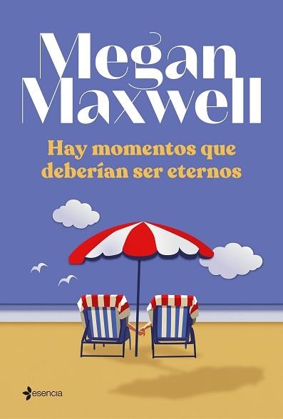 HAY MOMENTOS QUE DEBERÍAN SER ETERNOS | 9788408242987 | MAXWELL,MEGAN | Libreria Geli - Librería Online de Girona - Comprar libros en catalán y castellano