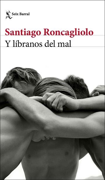 Y LÍBRANOS DEL MAL | 9788432238895 | RONCAGLIOLO,SANTIAGO | Libreria Geli - Librería Online de Girona - Comprar libros en catalán y castellano