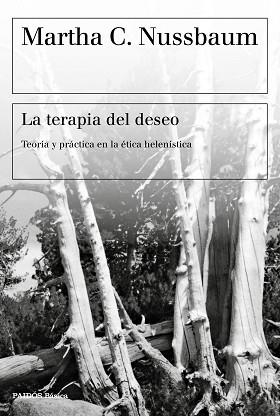LA TERAPIA DEL DESEO.TEORÍA Y PRÁCTICA EN LA ÉTICA HELENÍSTICA | 9788449338335 | NUSSBAUM,MARTHA C. | Libreria Geli - Librería Online de Girona - Comprar libros en catalán y castellano