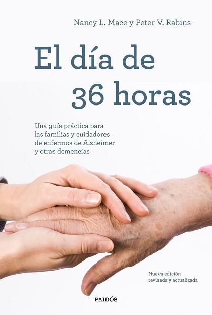 EL DÍA DE 36 HORAS.UNA GUÍA PRÁCTICA PARA LAS FAMILIAS Y CUIDADORES DE ENFERMOS DE ALZHEIMER Y OTRA | 9788449338328 | MACE,NANCY L./RABINS,PETER V. | Llibreria Geli - Llibreria Online de Girona - Comprar llibres en català i castellà