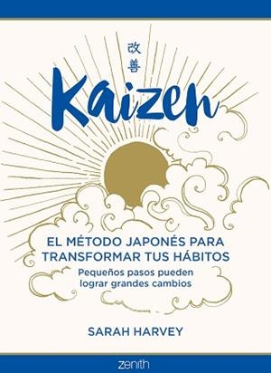 KAIZEN.EL MÉTODO JAPONÉS PARA TRANSFORMAR TUS HÁBITOS | 9788408242789 | HARVEY,SARAH | Libreria Geli - Librería Online de Girona - Comprar libros en catalán y castellano