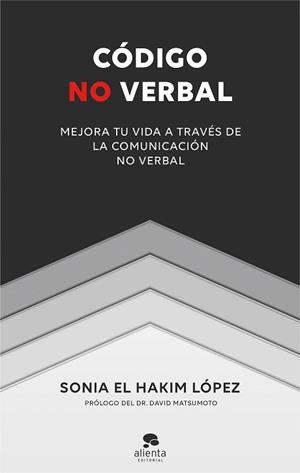 CÓDIGO NO VERBAL.MEJORA TU VIDA A TRAVÉS DE LA COMUNICACIÓN NO VERBAL | 9788413440880 | EL HAKIM LÓPEZ,SONIA | Libreria Geli - Librería Online de Girona - Comprar libros en catalán y castellano