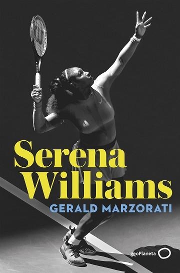 SERENA WILLIAMS | 9788408243212 | MARZORATI,GERALD | Libreria Geli - Librería Online de Girona - Comprar libros en catalán y castellano