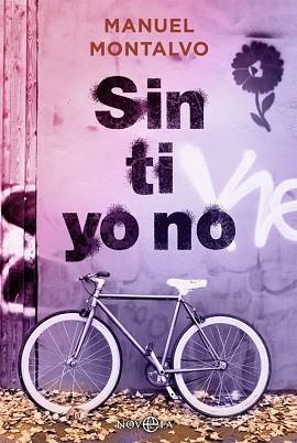 SIN TI YO NO | 9788413840826 | MONTALVO,MANUEL | Libreria Geli - Librería Online de Girona - Comprar libros en catalán y castellano