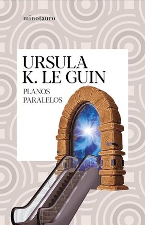 PLANOS PARALELOS | 9788445009857 | LE GUIN,URSULA K. | Libreria Geli - Librería Online de Girona - Comprar libros en catalán y castellano