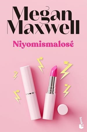NIYOMISMALOSÉ | 9788408243601 | MAXWELL,MEGAN | Libreria Geli - Librería Online de Girona - Comprar libros en catalán y castellano