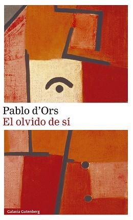 EL OLVIDO DE SÍ | 9788418526022 | D'ORS,PABLO | Libreria Geli - Librería Online de Girona - Comprar libros en catalán y castellano