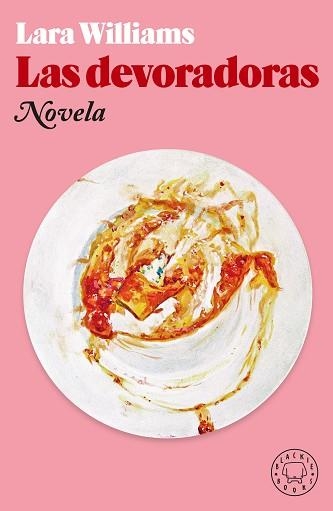 LAS DEVORADORAS | 9788418733017 | WILLIAMS,LARA | Libreria Geli - Librería Online de Girona - Comprar libros en catalán y castellano